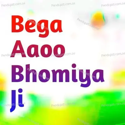 Bega Aaoo Bhomiya Ji - Chutra Ram album cover 