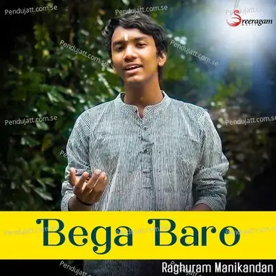 Bega Baro - Raghuram Manikandan album cover 