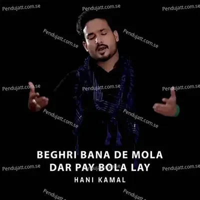 Beghri Bana De Mola Dar Pay Bola Lay - Hani Kamal album cover 