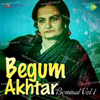 Aae Kuchh Aur Sharab Aae - Begum Akhtar album cover 