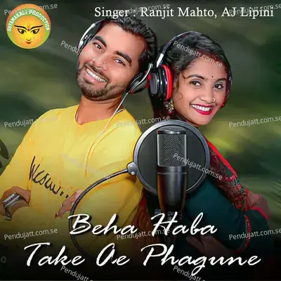 Beha Haba Take Ae Phagune - Ranjit Mahto album cover 