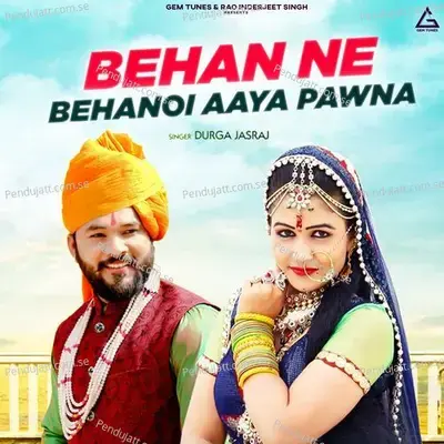 Behan Ne Behanoi Aaya Pawna - Durga Jasraj album cover 