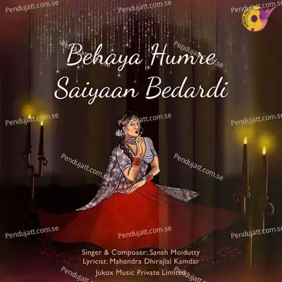 Behaya Humre Saiyaan Bedardi - Sanah Moidutty album cover 