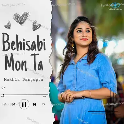 Behisabi Mon Ta - Mekhla Dasgupta album cover 