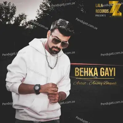 Behka Gayi - Aashiq Bhopali album cover 