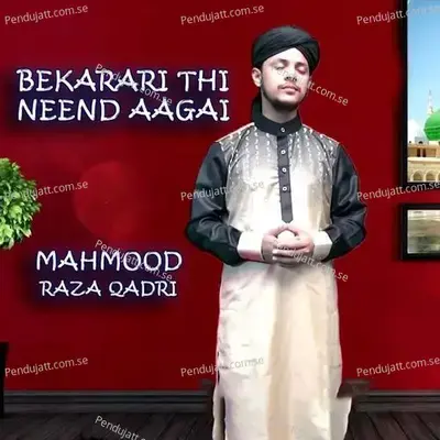 Bekarari Thi Neend Aagai - Mahmood Raza Qadri album cover 