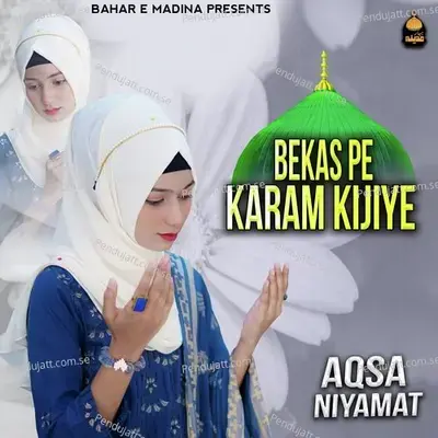 Bekas Pe Karam Kijiye - Aqsa Niyamat album cover 