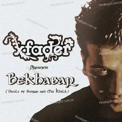 Bekhabar - X Fader