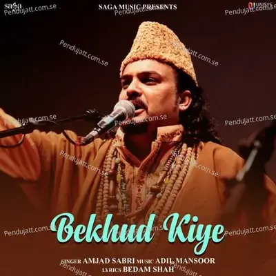 Bekhud Kiye - Amjad Sabri album cover 