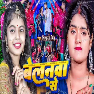 Belanawa Se - Shivani Singh