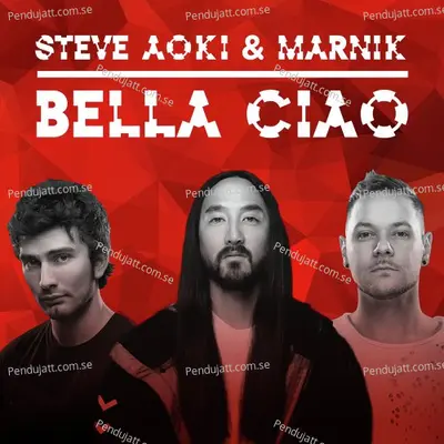 Bella Ciao - Steve Aoki album cover 