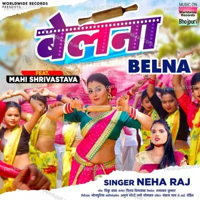 Belna - Neha Raj