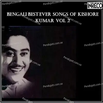 Keno Re Tui Chorli - Kishore Kumar album cover 