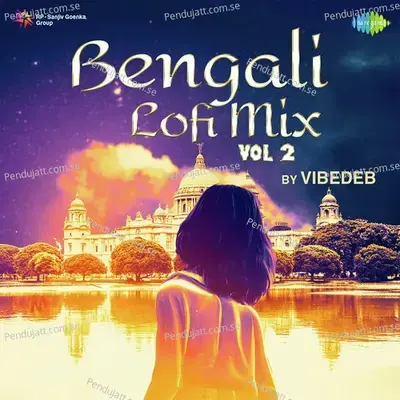 Aaj Ei Dintake - Lofi mp3 song