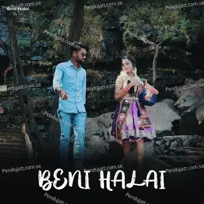 Beni Halai - Bijay Anand Sahu album cover 