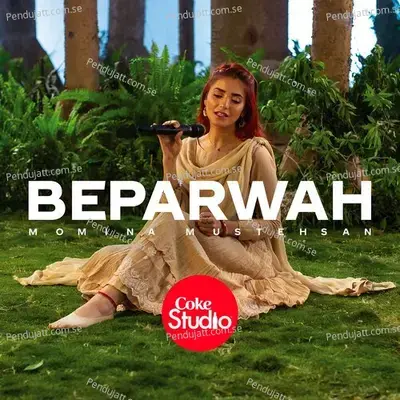 Beparwah mp3 song