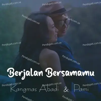 Berjalan Bersamamu - Kangmas Abadi album cover 