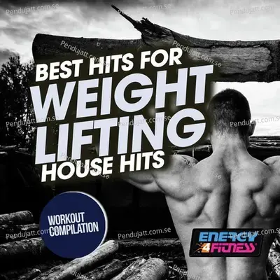 Best Hits For Weight Lifting House Hits Workout Compilation - Various Artists cover album