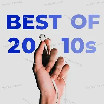 Best Of 2010S - Various Artists cover album