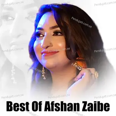 Best Of Afshan Zaibe - Afshan Zaibe cover album