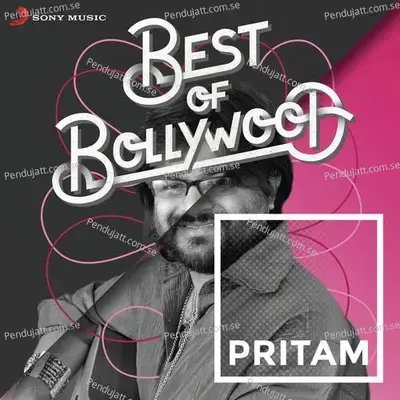 Best Of Bollywood: Pritam - Pritam cover album