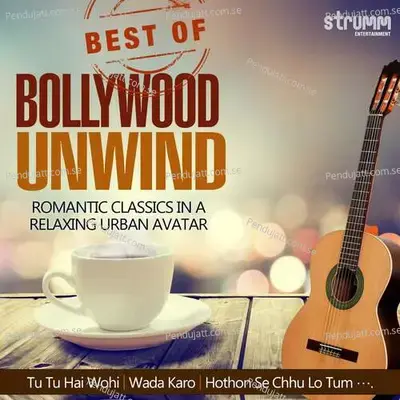 Nahin Nahin Abhi Nahin - Unwind Version mp3 song