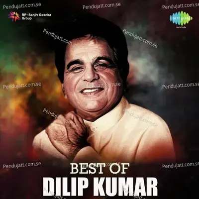 Best Of Dilip Kumar - Various Artists cover album