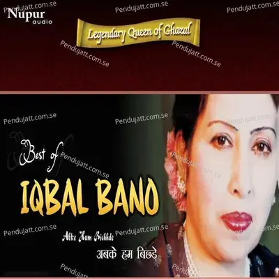 Ishq Minnat Kash-E-Qarar Nahin - Iqbal Bano album cover 