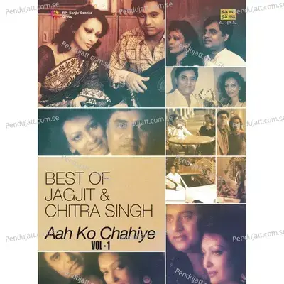 Aah Ko Chahiye - Jagjit Singh album cover 