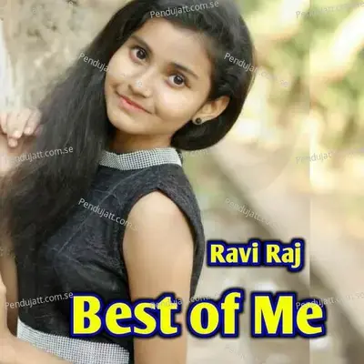 Best Of Me - Ravi Raj album cover 