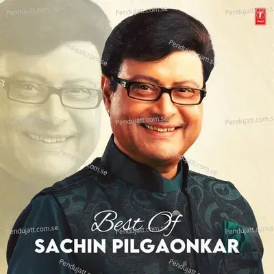 Best Of Sachin Pilgaonkar - Anuradha Paudwal cover album