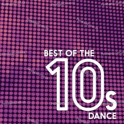 Best Of The 10S  Dance - Various Artists cover album