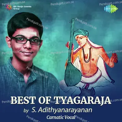 Best Of Tyagaraja - S. Adithyanarayanan cover album
