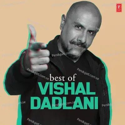 Best Of Vishal Dadlani - Vishal Dadlani