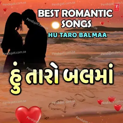 Best Romantic Songs - Hu Taro Balmaa - Abhijeet Bhatt cover album