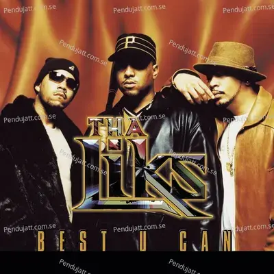 Best U Can - Tha Liks cover album