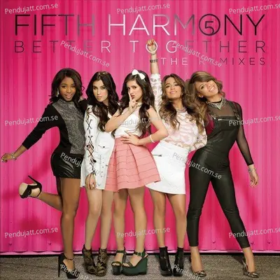 Better Together (The Remixes) - Fifth Harmony cover album