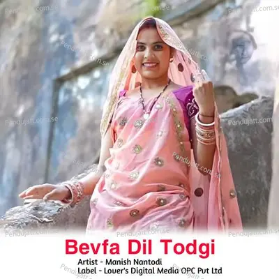 Bevfa Dil Todgi - Manish Nantodi album cover 