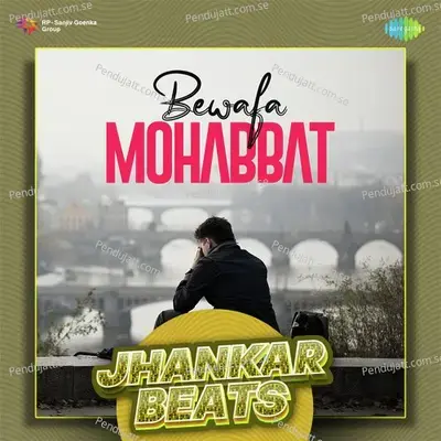 Bewafa Mohabbat - Jhankar Beats - Hero And king Of Jhankar Studio cover album