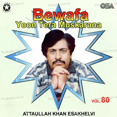 Bewafa Yoon Tera Muskarana  Vol  80 - Attaullah Khan Esakhelvi cover album