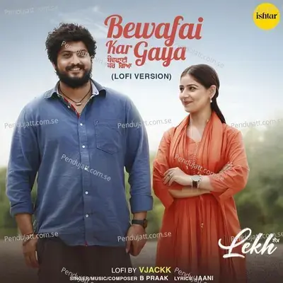 Bewafai Kar Gaya  Lofi  - Jaani