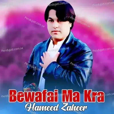 Bewafai Ma Kra - Hameed Zaheer album cover 