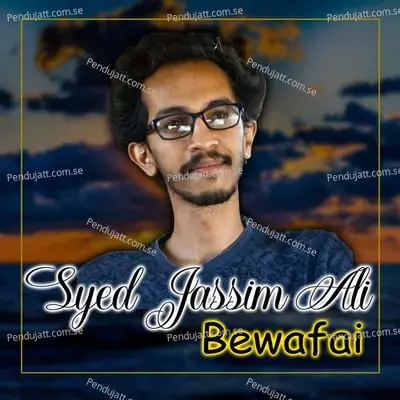 Bewafai - Syed Jassim Ali cover album