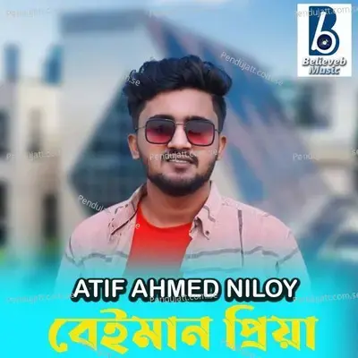 Beyman Priya - Atif Ahmed Niloy album cover 