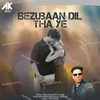 Bezubaan Dil Tha Ye - Amol Kamble album cover 