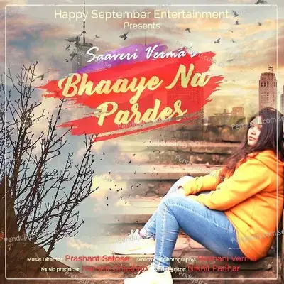 Bhaaye Na Pardes - Saaveri Verma album cover 