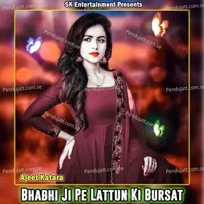Bhabhi Ji Pe Lattun Ki Bursat - Ajeet Katara album cover 