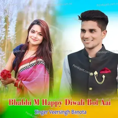 Bhabhi M Happy Diwali Bol Aai - Veersingh Banota album cover 