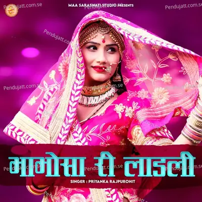 Bhabhosa Ri Ladli - Priyanka Rajpurohit album cover 