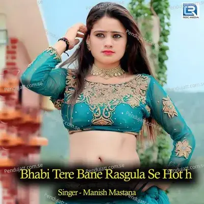 Bhabi Tere Bane Rasgula Se Hot H mp3 song